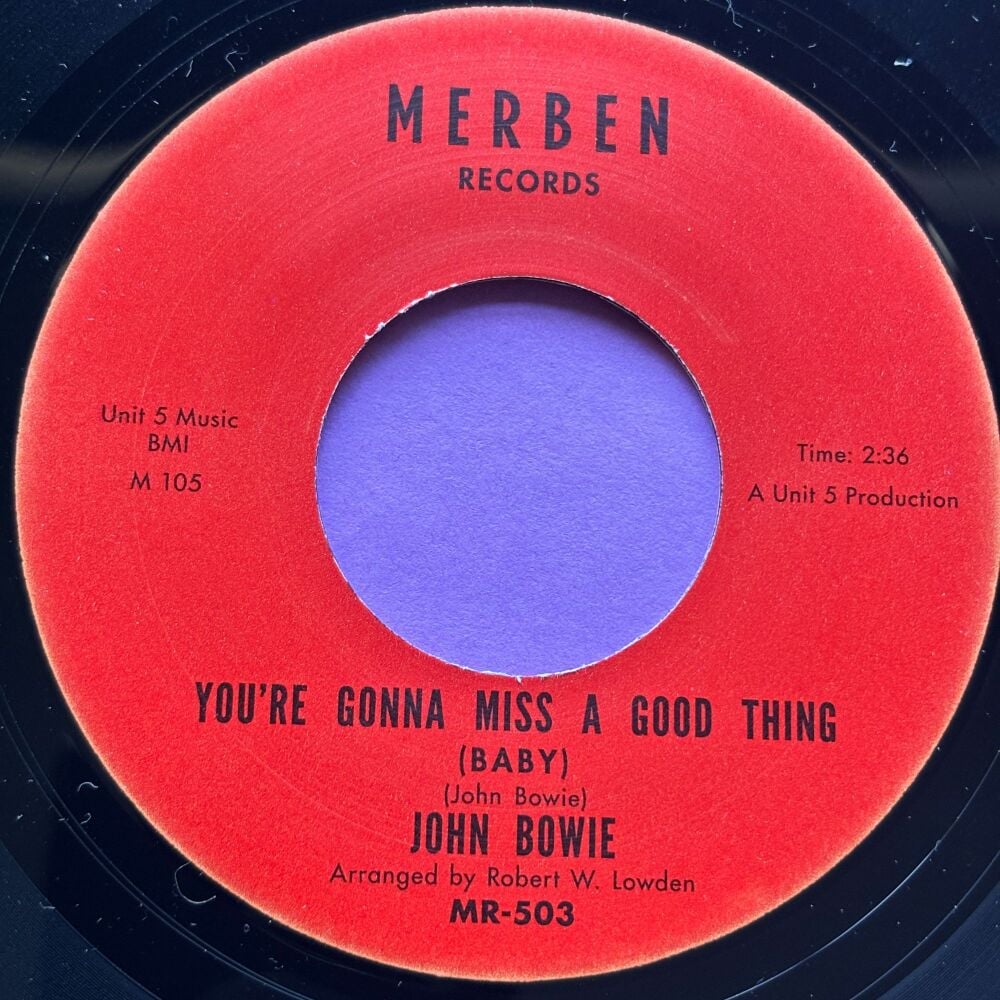 John Bowie-You're honna miss a good thing-Merben R M-