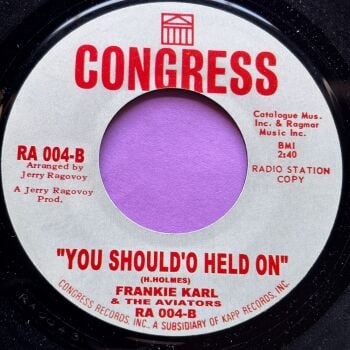 Frankie Karl-You should'o held on-Congress R E+