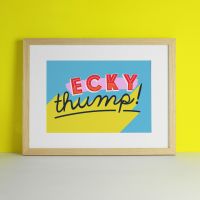 Ecky Thump Yorkshire Saying Art Print