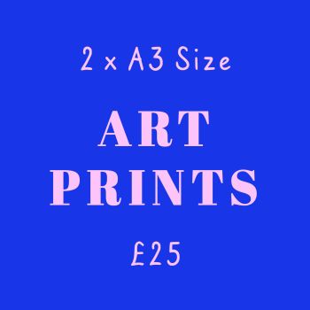2 for £25 A3 Art Prints
