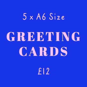 5 for £12 A6 Greeting Cards