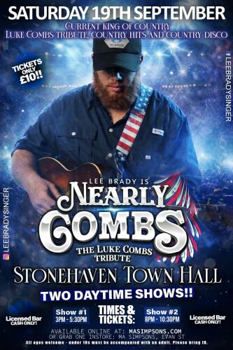 4. NEARLY COMBS tribute with Lee Brady Saturday 19th Sept