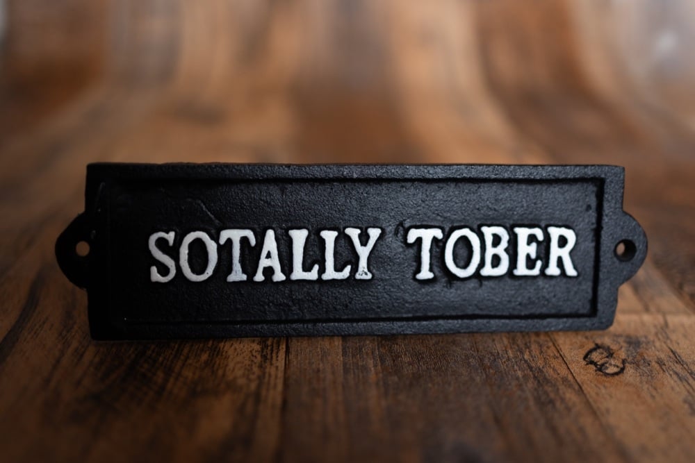 "Sotally Tober" Cast Iron Sign, 21cm x 6.4cm