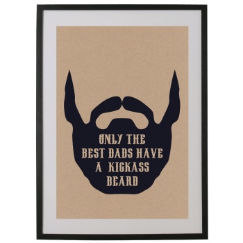 ONLY THE BEST DADS HAVE A KICKASS BEARD