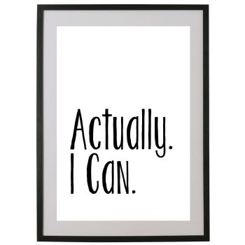 ACTUALLY. I CAN