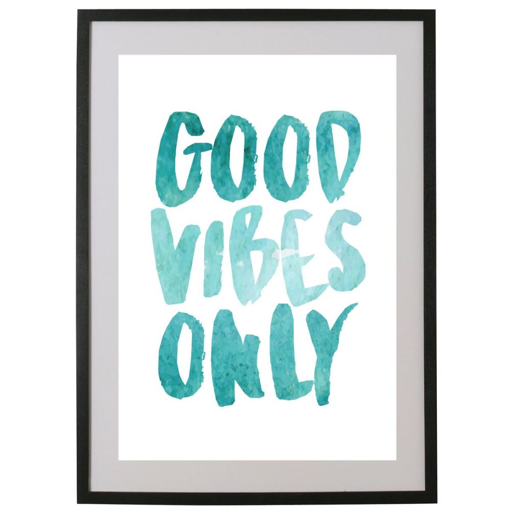Good Vibes Only