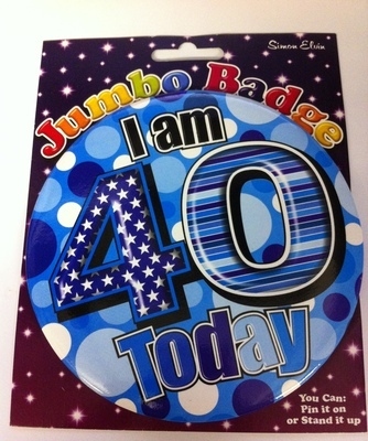 Jumbo 40th Birthday Badge - Blue