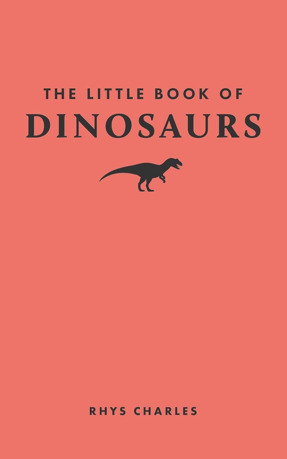 The Little Book of Dinosaurs (Little Books of Nature) Hardcover