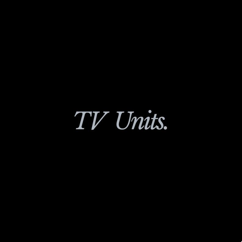 TV units