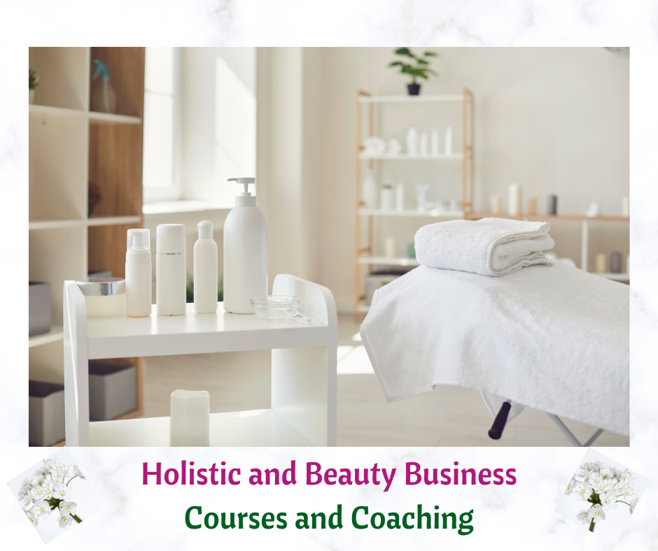 Holistic and Beauty Business Courses and Coaching