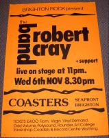 ROBERT CRAY BAND CONCERT POSTER WEDNESDAY 6th NOVEMBER 1985 AT COASTERS BRIGHTON