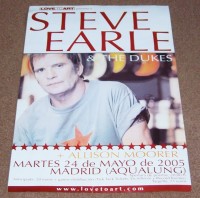 STEVE EARLE AND THE DUKES CONCERT POSTER TUESDAY 24th MAY 2005 AQUALUNG MADRID