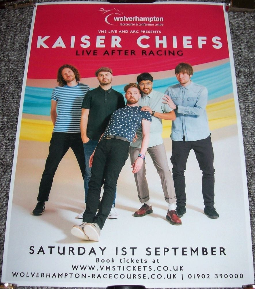 KAISER CHIEFS SUPER CONCERT POSTER SAT 1st SEPT 2018 WOLVERHAMPTON RACECOUR