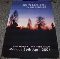 JOHN MARTYN U.K. RECORD COMPANY PROMO POSTER FOR THE ALBUM "ON THE COBBLES" 2004