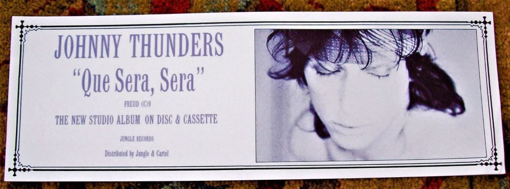 JOHNNY THUNDERS RARE U.K. RECORD COMPANY PROMO BANNER 'QUE SERA SERA' ALBUM