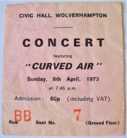 CURVED AIR RARE CONCERT TICKET SUNDAY 8th APRIL 1973 WOLVERHAMPTON CIVIC HALL UK