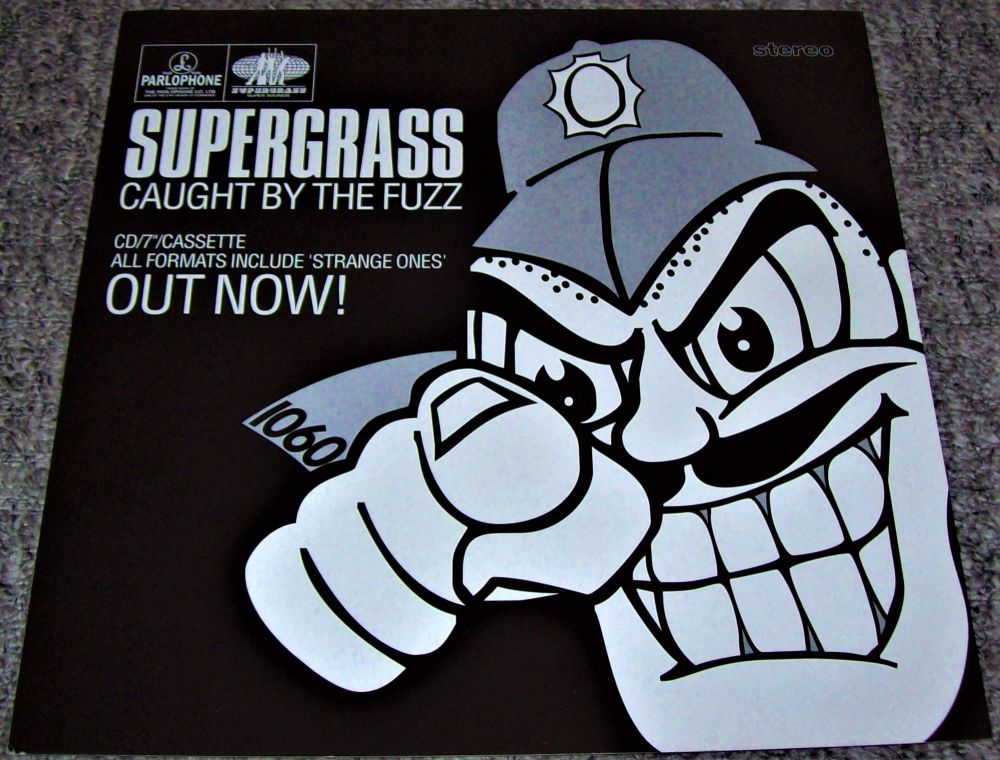 SUPERGRASS U.K. REC COM PROMO SHOP WINDOW CARD 'CAUGHT BY THE FUZZ' SINGLE 