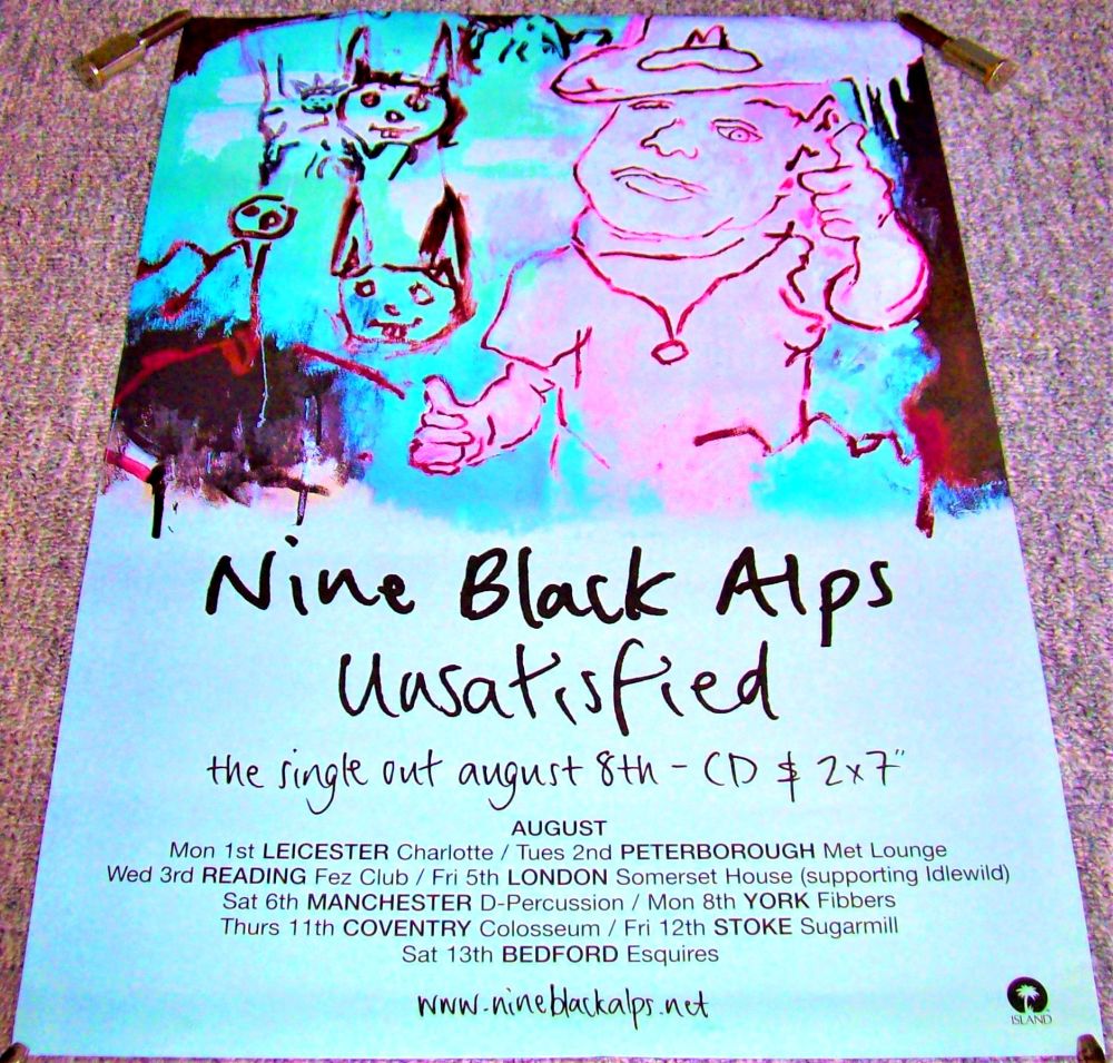 NINE BLACK ALPS SUPERB UK REC COM PROMO & TOUR POSTER 'UNSATISFIED' SINGLE 