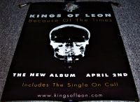KINGS OF LEON U.K. RECORD COMPANY PROMO POSTER 'BECAUSE OF THE TIMES' ALBUM 2007