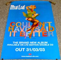 MEATLOAF U.K. REC COM PROMO POSTER 'COULDN'T HAVE SAID IT BETTER' ALBUM 2003