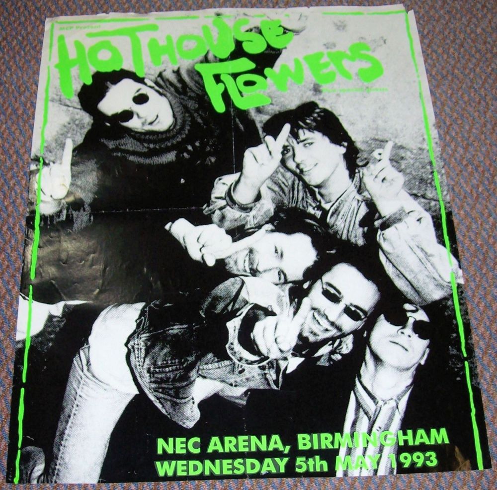 HOTHOUSE FLOWERS RARE CONCERT POSTER WEDNESDAY 5th MAY 1993 N.E.C. BIRMINGH