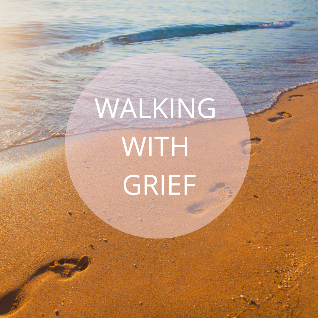 Walking with Grief