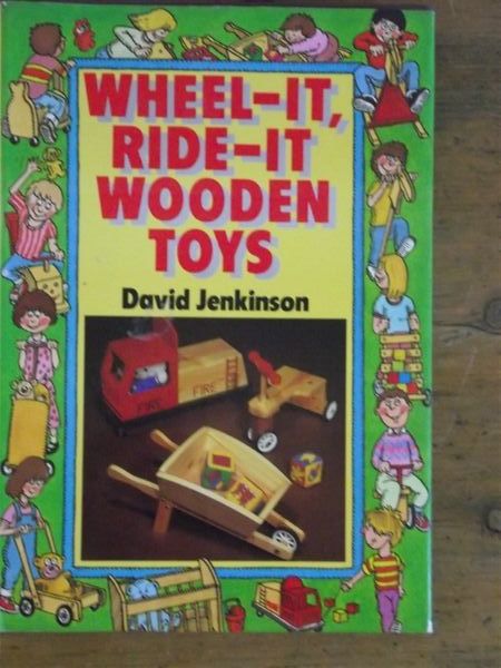 Wheel-it Ride-it Wooden Toys by David Jenkinson