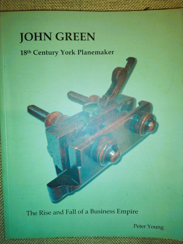 Tools - John Green 18th century York planemakers by Peter Young