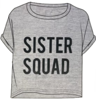 100 Girl's Sister Squad Cropped T Shirts                 REDUCED TO 33P EACH