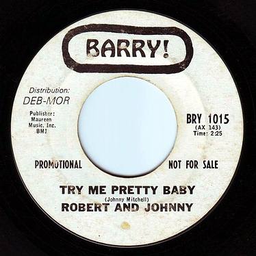 ROBERT & JOHNNY - TRY ME PRETTY BABY - BARRY DEMO