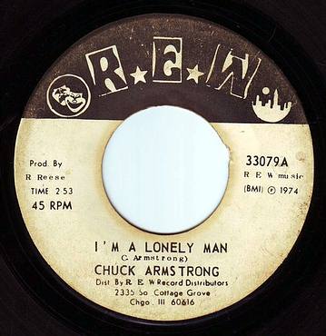 CHUCK ARMSTRONG - I'M A LONELY MAN - R.E.W.