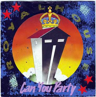ROYAL HOUSE - CAN YOU PARTY - CHAMPION