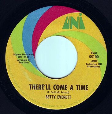 BETTY EVERETT - THERE'LL COME A TIME - UNI