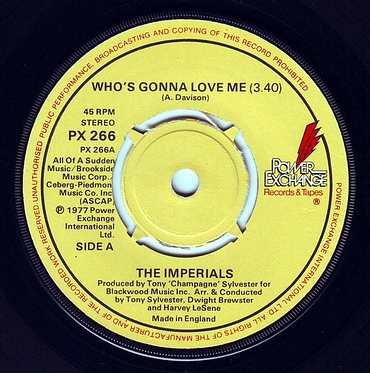 IMPERIALS - WHO'S GONNA LOVE ME - POWER EXCHANGE