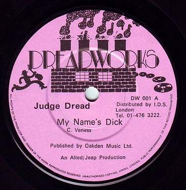 JUDGE DREAD - MY NAME'S DICK - DREADWORKS