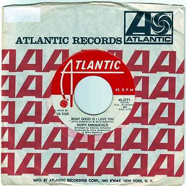 DUSTY SPRINGFIELD - WHAT GOOD IS I LOVE YOU - ATLANTIC DEMO
