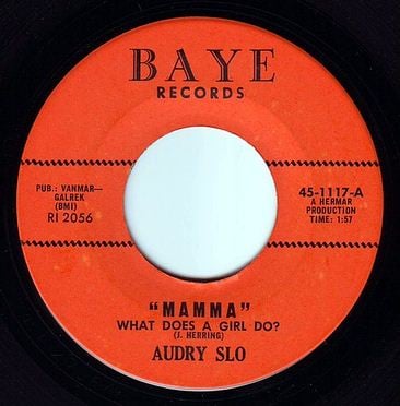 AUDREY SLO - "MAMA" WHAT DOES A GIRL DO - BAYE