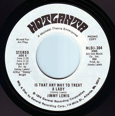 JIMMY LEWIS - IS THAT ANY WAY TO TREAT A LADY - HOTLANTA DEMO