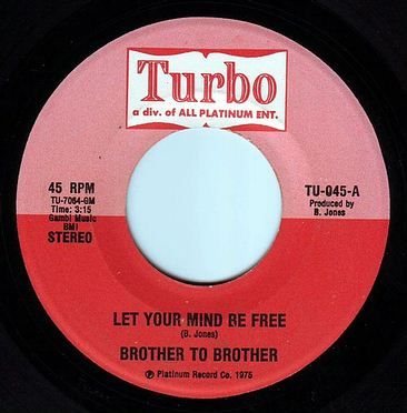 BROTHER TO BROTHER - LET YOUR MIND BE FREE - TURBO