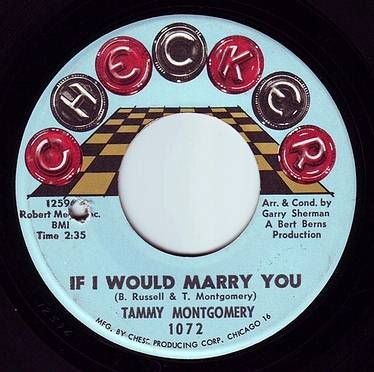 TAMMY MONTGOMERY - IF I WOULD MARRY YOU - CHECKER