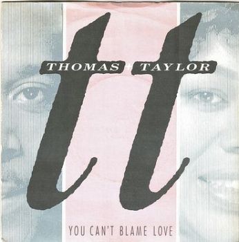 THOMAS & TAYLOR - YOU CAN'T BLAME LOVE - COOLTEMPO