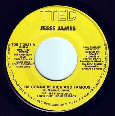 JESSE JAMES - I'M GONNA BE RICH AND FAMOUS - TTED