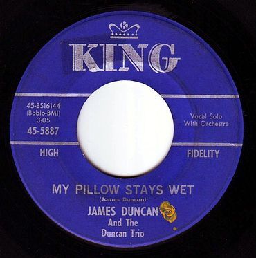 JAMES DUNCAN - MY PILLOW STAYS WET - KING