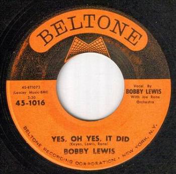 BOBBY LEWIS - YES, OH YES, IT DID - BELTONE