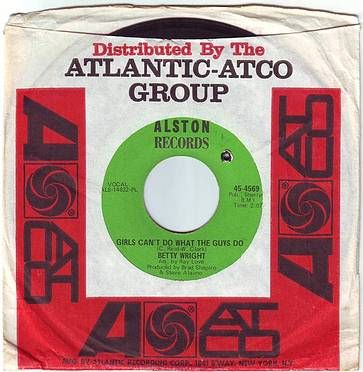 BETTY WRIGHT - GIRL'S CAN'T DO WHAT THE GUYS DO - ALSTON