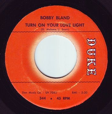 BOBBY BLAND - TURN ON YOUR LOVE LIGHT - DUKE
