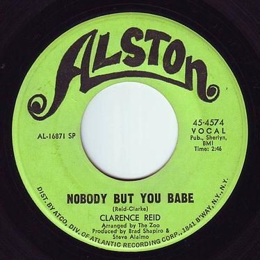 CLARENCE REID - NOBODY BUT YOU BABE - ALSTON