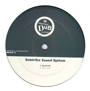 DUBTRIBE SOUND SYSTEM - EQUITOREAL - IMPERIAL DUB