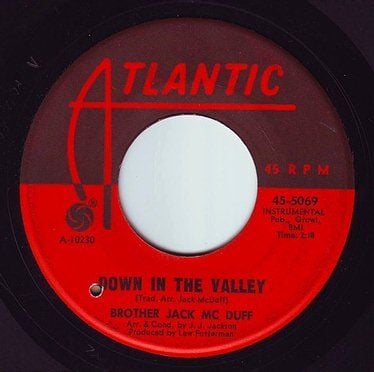 BROTHER JACK MC DUFF - DOWN IN THE VALLEY - ATLANTIC