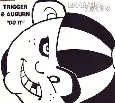 TRIGGER & AUBURN - DO IT - EFFECTIVE CD